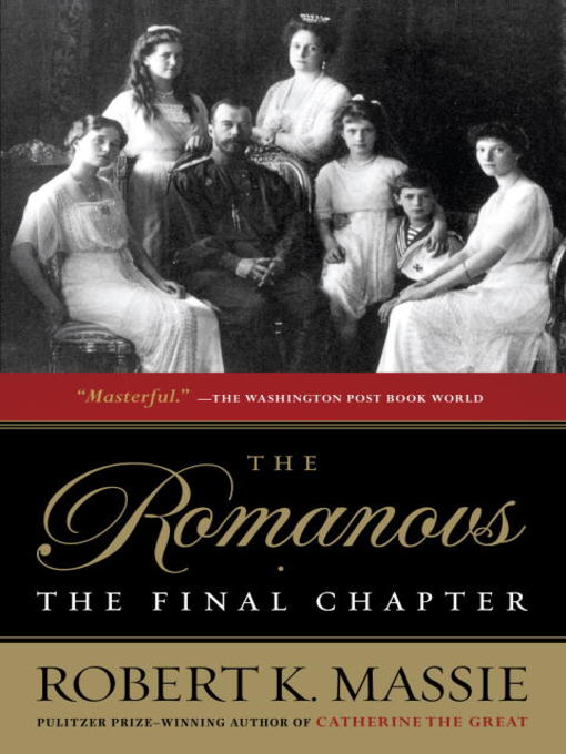 Title details for The Romanovs by Robert K. Massie - Available